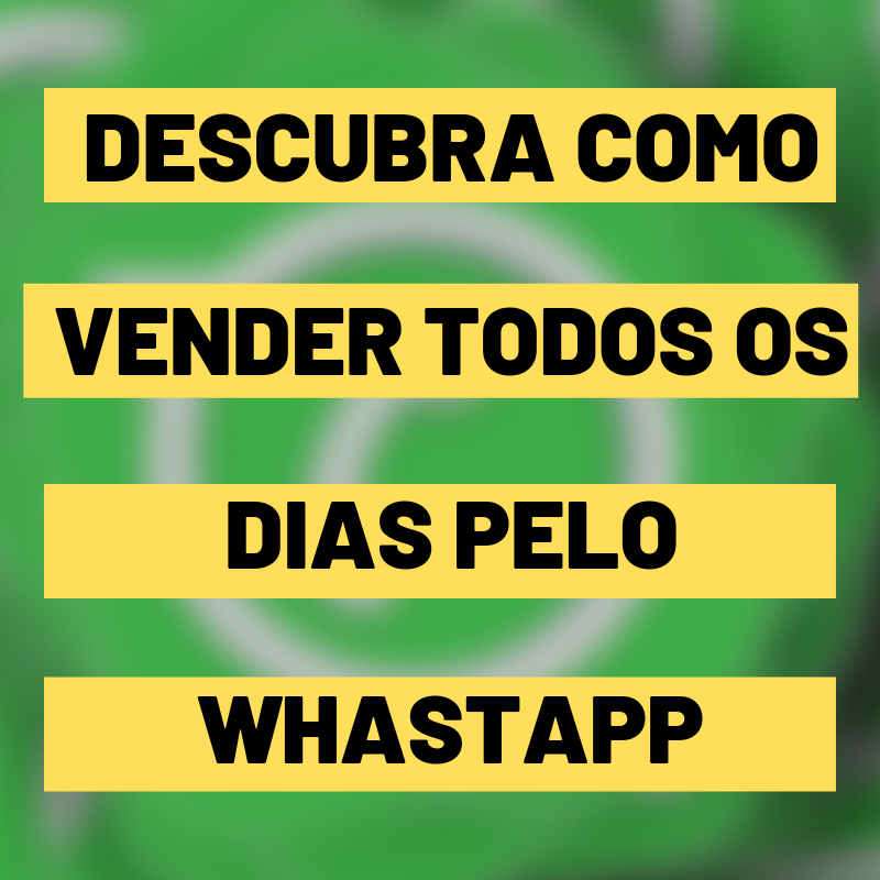 Curso VENDA mais pelo WhatsApp – Como vender Todos os dias